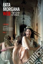 Fata Morgana Web 2022: I discorsi. Vol. II. E-book. Formato PDF ebook