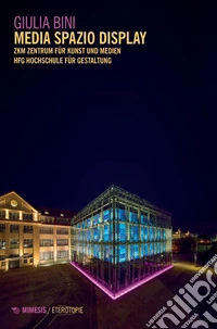 Media spazio display: ZKM Zentrum für Kunst und Medien | HfG Hochschule für Gestaltung. E-book. Formato PDF ebook