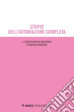 Utopie dell’automazione completa. E-book. Formato EPUB ebook