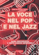 La voce nel pop e nel jazz: Guida discografica a cento canzoni imperdibili. E-book. Formato PDF ebook