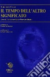 Il tempo dell'altro significato: Esercizi fenomeologici d'uno psichiatra. E-book. Formato PDF ebook