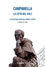 La città del sole: La percezione magica del mondo e l’utopia. E-book. Formato PDF ebook