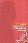 Barbarie e civiltà nella concezione di Leopardi. E-book. Formato EPUB ebook di Rolando Damiani