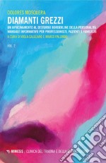 Diamanti grezzi vol. 2: Un avvicinamento al disturbo borderline della personalità Manuale informativo per professionisti, pazienti e familiari. E-book. Formato EPUB ebook