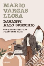 Davanti allo specchio: Conversazioni con Juan Cruz Ruiz. E-book. Formato EPUB ebook