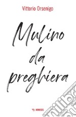 Mulino da preghiera ebook