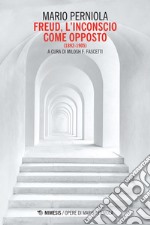 Freud, l’inconscio come opposto: (1892-1905). E-book. Formato EPUB ebook