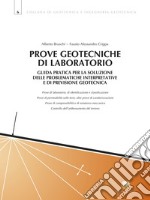 Prove geotecniche di laboratorio: Guida pratica per la soluzione delle problematiche interpretative e di previsione geotecnica. E-book. Formato EPUB ebook