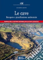 Le cave: Recupero e pianificazione ambientale. E-book. Formato EPUB ebook