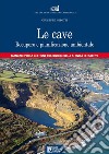 Le cave: Recupero e pianificazione ambientale. E-book. Formato EPUB ebook