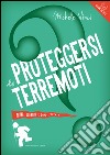 Proteggersi dai terremoti: Prima, durante e dopo l’evento. E-book. Formato EPUB ebook