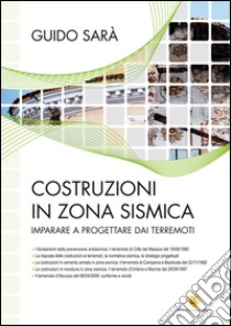 Costruzioni in zona sismica: Imparare a progettare dai terremoti. E-book. Formato EPUB ebook di Guido Sarà