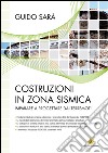 Costruzioni in zona sismica: Imparare a progettare dai terremoti. E-book. Formato EPUB ebook di Guido Sarà