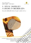 Il riscaldamento a legna in bioedilizia: Soluzioni tradizionali e innovative per il comfort termico. E-book. Formato EPUB ebook