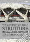 Teoria e pratica delle strutture in cemento armato. 1 - PRATICA: Seconda edizione ampliata e aggiornata agli eurocodici strutturali e alle norme italiane. E-book. Formato EPUB ebook