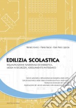 Edilizia scolastica: Riqualificazione funzionale ed energetica messa in sicurezza, adeguamento antisismico. E-book. Formato EPUB ebook