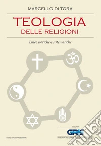Teologia delle religioni: Linee storiche e sistematiche. E-book. Formato EPUB ebook