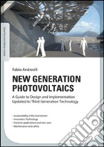 New generation photovoltaics: A Guide to Design and Implementation Updated to Third Generation Technology. E-book. Formato EPUB ebook