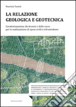 La relazione geologica e geotecnica: Caratterizzazione dei terreni e delle rocce per la realizzazione di opere civili e infrastrutture. E-book. Formato EPUB ebook