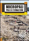 Micropali. Pali di fondazione. E-book. Formato EPUB ebook