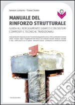 Manuale del rinforzo strutturale: Guida all'adeguamento sismico con sistemi compositi e tecniche tradizionali. E-book. Formato EPUB ebook