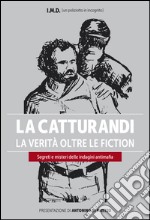 La Catturandi: La verità oltre le fiction. E-book. Formato EPUB ebook