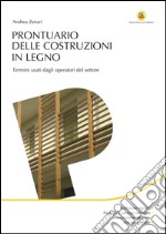 Prontuario delle costruzioni di legno: Termini usati dagli operatori di settore. E-book. Formato EPUB ebook