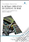 Il sistema operativo di gestione dei RAEE: Gestione dei rifiuti da apparecchiature elettriche ed elettroniche. E-book. Formato EPUB ebook