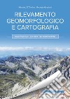 Rilevamento geomorfologico e cartografia: Realizzazione - Lettura - Interpretazione. E-book. Formato EPUB ebook