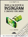 Trova la tua identità su Instagram e condividi foto uniche: Andrea “Style1” Antoni. E-book. Formato EPUB ebook di Andrea “Style1” Antoni