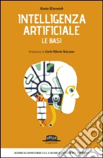 Intelligenza Artificiale - Le basi. E-book. Formato EPUB