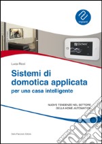 Sistemi di domotica applicata per una casa intelligente: Nuove tendenze nel settore della home automation. E-book. Formato EPUB