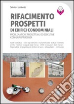 Rifacimento prospetti di edifici condominiali: Problematiche progettuali ed esecutive con giurisprudenza. E-book. Formato EPUB ebook