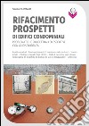 Rifacimento prospetti di edifici condominiali: Problematiche progettuali ed esecutive con giurisprudenza. E-book. Formato EPUB ebook