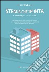 STRADA CHE SPUNTA: STORIE DI RAGAZZI E DI QUARTIERI. E-book. Formato EPUB ebook