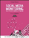 Social media monitoring dalle conversazioni alla strategia: Crea azioni Social efficaci a partire dall’analisi dei dati. E-book. Formato EPUB ebook di Emanuela Zaccone