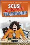 Scusi, parlo con i televisori?: Cronache di un commesso perplesso. E-book. Formato EPUB ebook