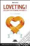 Loveting! 127 Archetipi per il Management Olistico: Scopri la mappa dei bisogni umani nascosta nel cuore di ognuno di noi. E-book. Formato EPUB ebook