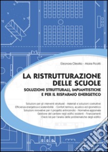 La ristrutturazione delle scuole: Soluzioni strutturali, impiantistiche  e per il risparmio energetico. E-book. Formato EPUB ebook di Eleonora Oleotto