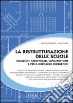 La ristrutturazione delle scuole: Soluzioni strutturali, impiantistiche  e per il risparmio energetico. E-book. Formato EPUB