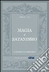 Magia e satanismo: La follia dell'uomo contemporaneo. E-book. Formato EPUB ebook