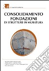 Consolidamento fondazioni di strutture in muratura. E-book. Formato EPUB ebook