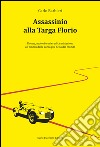 Assassinio alla Targa Florio: Donne, motori e un’eredità misteriosa all'ombra della corsa più bella del mondo. E-book. Formato EPUB ebook di Carlo Barbieri
