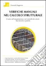 Verifiche manuali nel calcolo strutturale: Il ruolo nell'interpretazione e nel controllo dei calcoli. Basi teoriche e pratiche. E-book. Formato EPUB