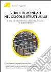 Verifiche manuali nel calcolo strutturale: Il ruolo nell'interpretazione e nel controllo dei calcoli. Basi teoriche e pratiche. E-book. Formato EPUB ebook di Emanuele Ruggerone
