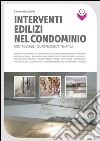 Interventi edilizi nel condominio: Controversie - Giurisprudenza tematica. E-book. Formato EPUB ebook di Salvatore Lombardo