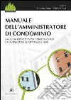 Manuale dell'amministratore di condominio: La guida operativa per i professionisti e gli operatori esperti immobiliari. E-book. Formato EPUB ebook