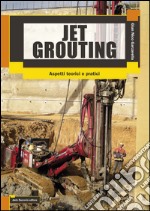 Jet Grouting: Aspetti teorici e pratici. E-book. Formato EPUB