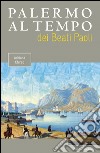 Palermo al tempo dei Beati Paoli. E-book. Formato EPUB ebook