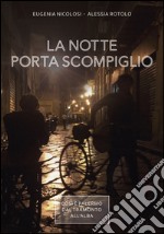 La notte porta scompiglio: Così è palermo dal tramonto all'alba. E-book. Formato EPUB ebook